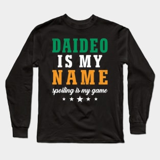 Irish Grandpa Daideo Is My Name Spoiling Is My Game Funny Long Sleeve T-Shirt